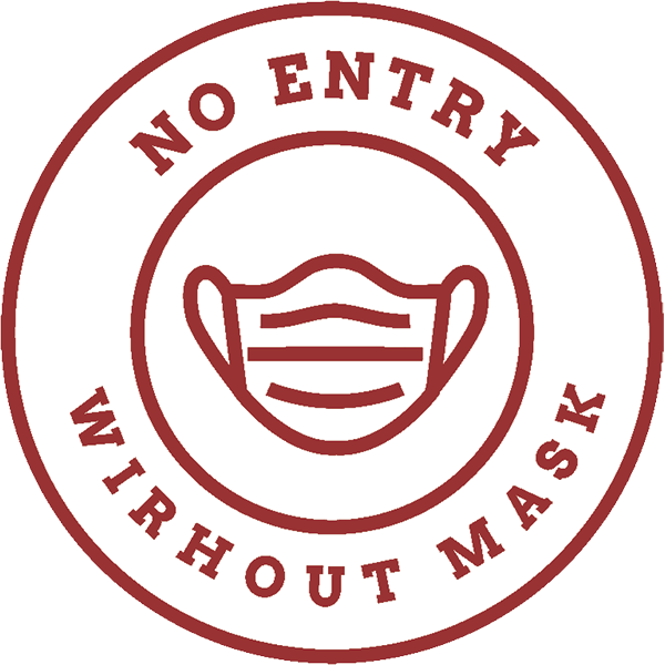No Entry Without a Mask